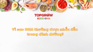 DHA là gì và vì sao thường được nhắc đến trong dinh dưỡng?